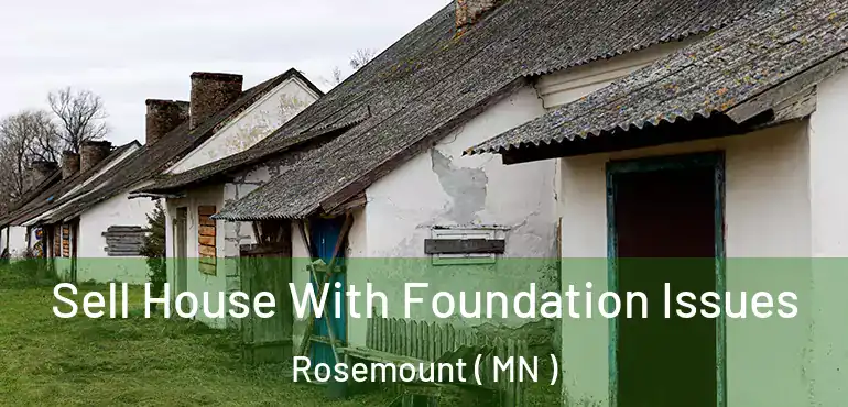  Sell House With Foundation Issues Rosemount ( MN )