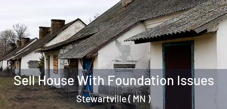  Sell House With Foundation Issues Stewartville ( MN )