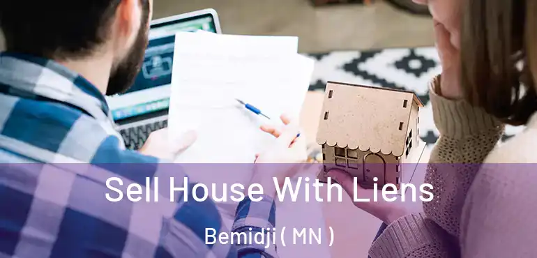  Sell House With Liens Bemidji ( MN )