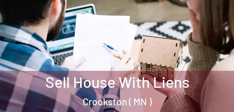  Sell House With Liens Crookston ( MN )