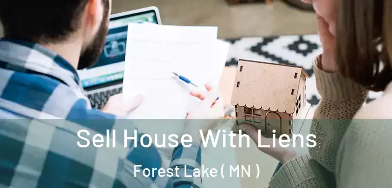  Sell House With Liens Forest Lake ( MN )