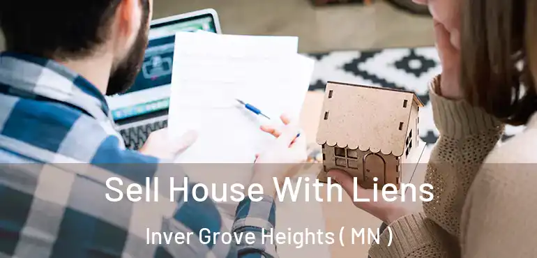  Sell House With Liens Inver Grove Heights ( MN )