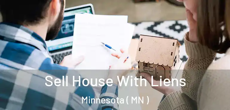  Sell House With Liens Minnesota ( MN )