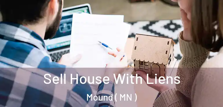  Sell House With Liens Mound ( MN )