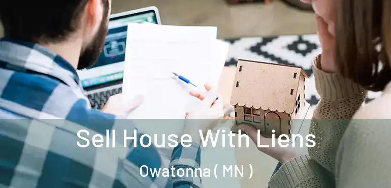  Sell House With Liens Owatonna ( MN )