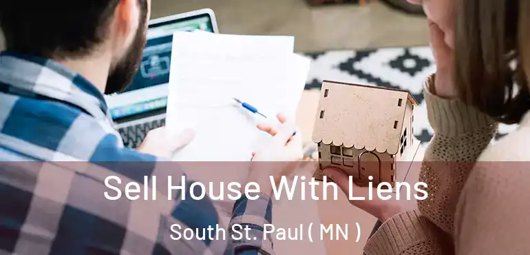  Sell House With Liens South St. Paul ( MN )