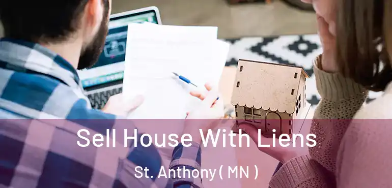  Sell House With Liens St. Anthony ( MN )