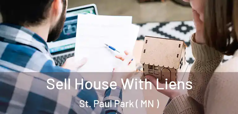  Sell House With Liens St. Paul Park ( MN )