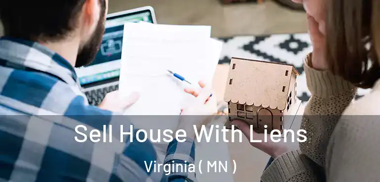  Sell House With Liens Virginia ( MN )