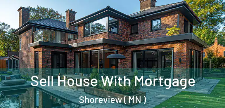  Sell House With Mortgage Shoreview ( MN )