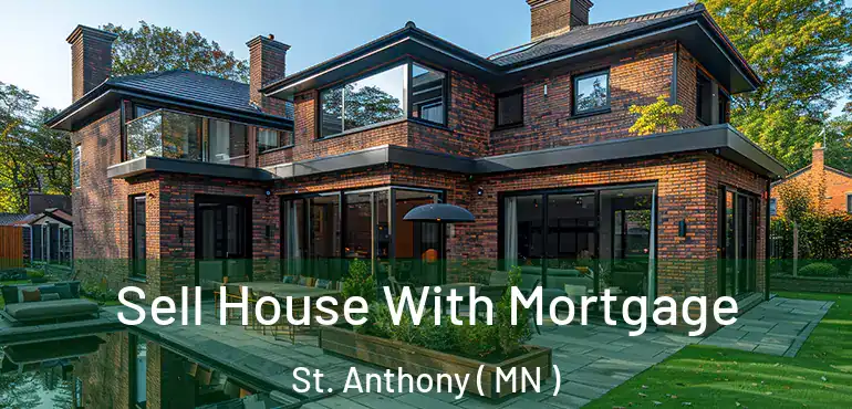  Sell House With Mortgage St. Anthony ( MN )