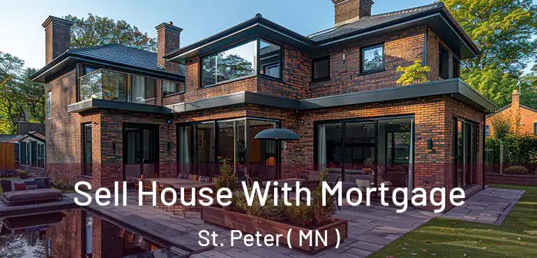  Sell House With Mortgage St. Peter ( MN )