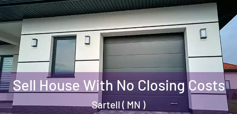  Sell House With No Closing Costs Sartell ( MN )