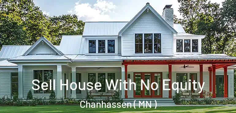  Sell House With No Equity Chanhassen ( MN )