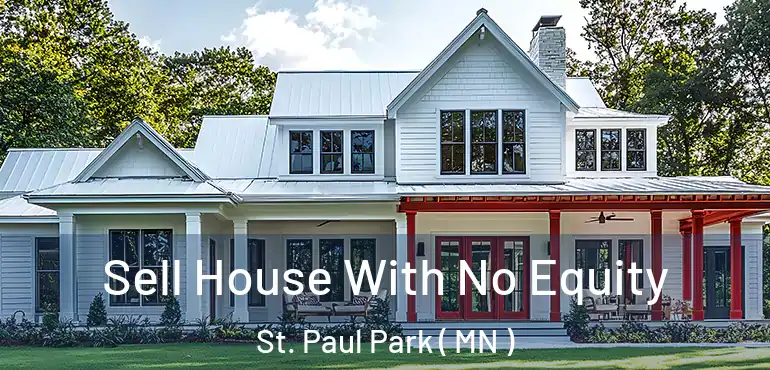  Sell House With No Equity St. Paul Park ( MN )