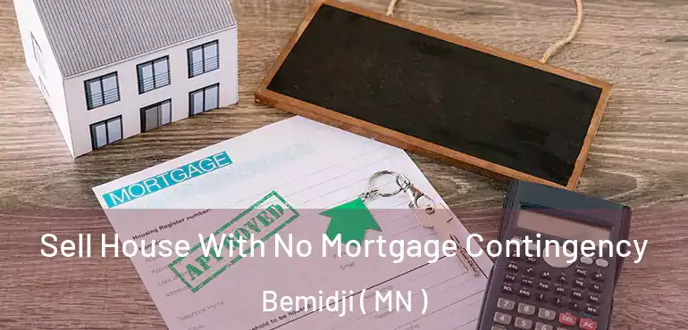  Sell House With No Mortgage Contingency Bemidji ( MN )