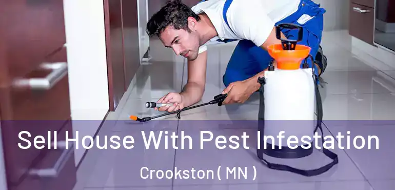  Sell House With Pest Infestation Crookston ( MN )