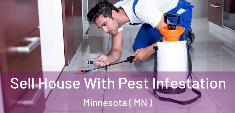  Sell House With Pest Infestation Minnesota ( MN )