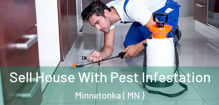  Sell House With Pest Infestation Minnetonka ( MN )