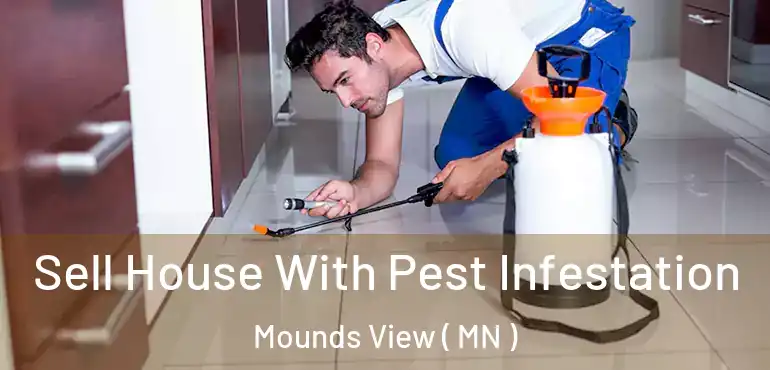  Sell House With Pest Infestation Mounds View ( MN )