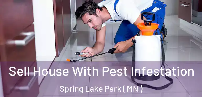  Sell House With Pest Infestation Spring Lake Park ( MN )