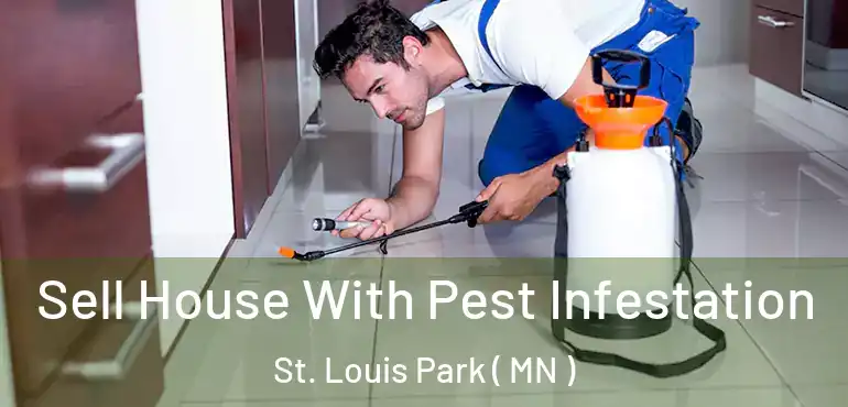  Sell House With Pest Infestation St. Louis Park ( MN )