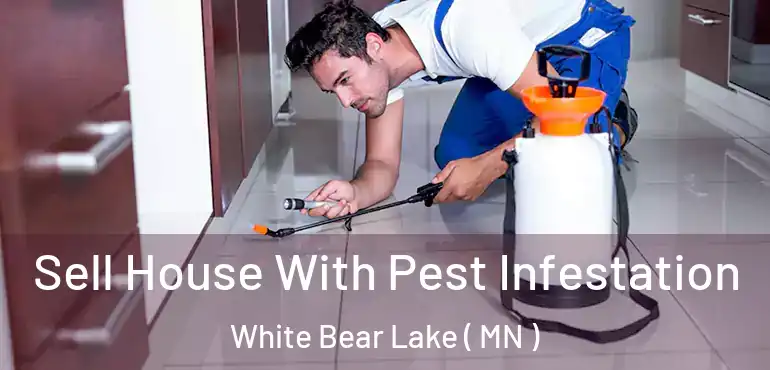  Sell House With Pest Infestation White Bear Lake ( MN )