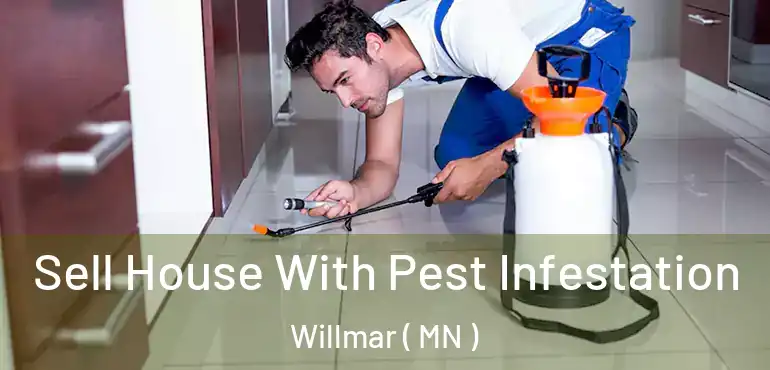  Sell House With Pest Infestation Willmar ( MN )