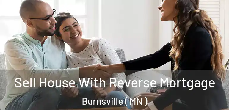  Sell House With Reverse Mortgage Burnsville ( MN )