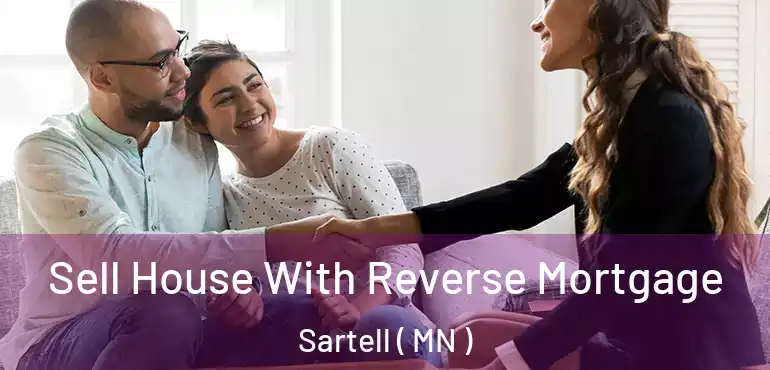  Sell House With Reverse Mortgage Sartell ( MN )