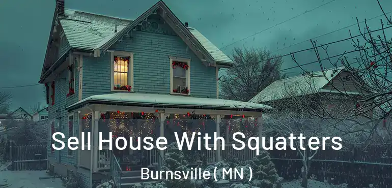  Sell House With Squatters Burnsville ( MN )