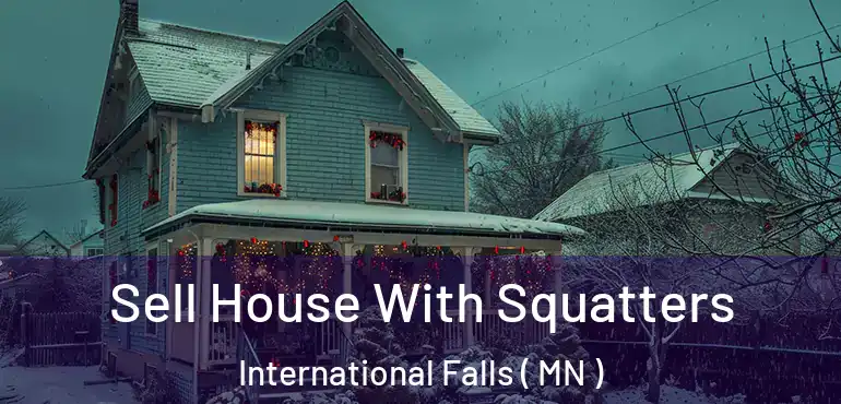  Sell House With Squatters International Falls ( MN )
