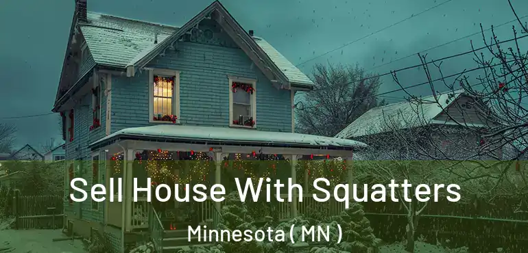  Sell House With Squatters Minnesota ( MN )