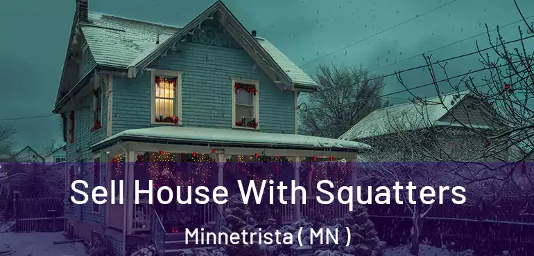  Sell House With Squatters Minnetrista ( MN )