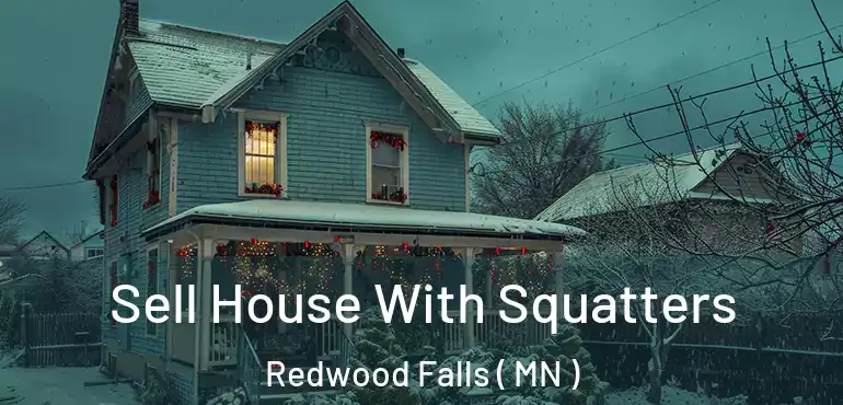  Sell House With Squatters Redwood Falls ( MN )