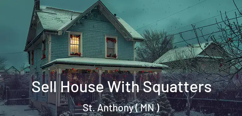  Sell House With Squatters St. Anthony ( MN )
