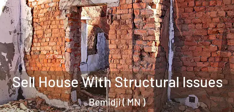  Sell House With Structural Issues Bemidji ( MN )