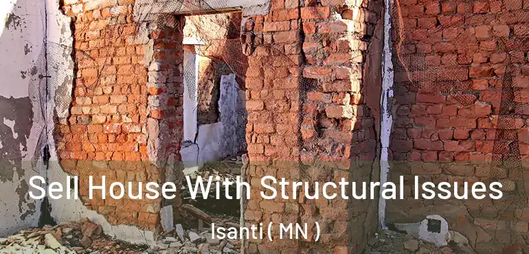  Sell House With Structural Issues Isanti ( MN )