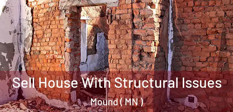 Sell House With Structural Issues Mound ( MN )