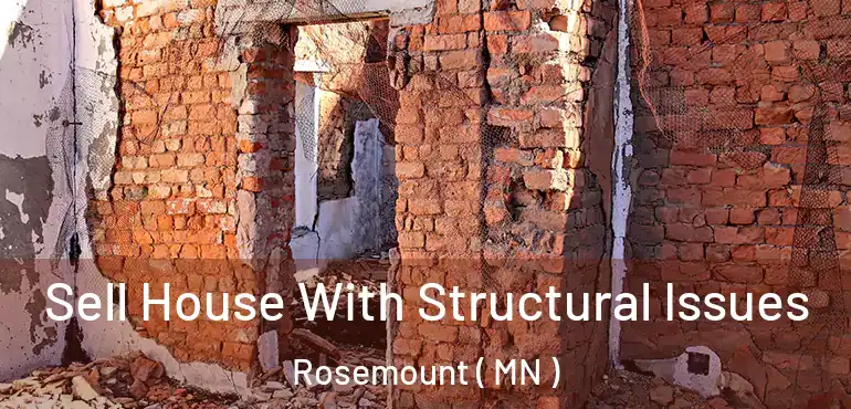 Sell House With Structural Issues Rosemount ( MN )