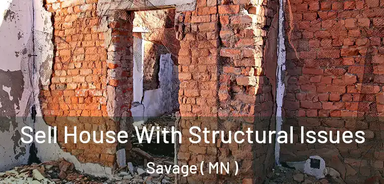  Sell House With Structural Issues Savage ( MN )