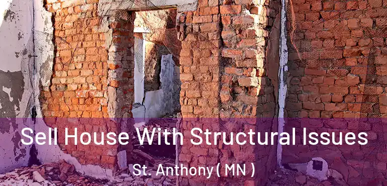  Sell House With Structural Issues St. Anthony ( MN )
