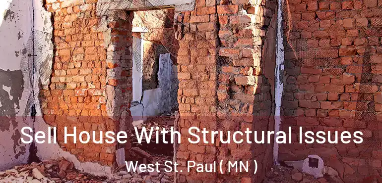  Sell House With Structural Issues West St. Paul ( MN )