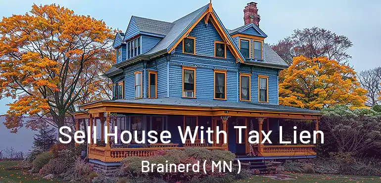  Sell House With Tax Lien Brainerd ( MN )