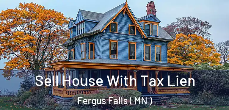  Sell House With Tax Lien Fergus Falls ( MN )