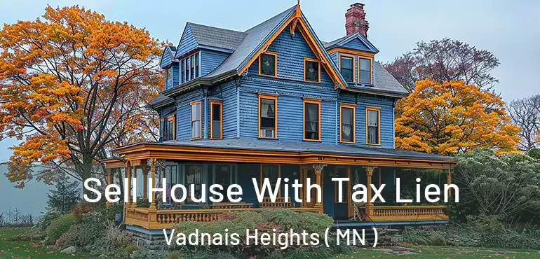  Sell House With Tax Lien Vadnais Heights ( MN )