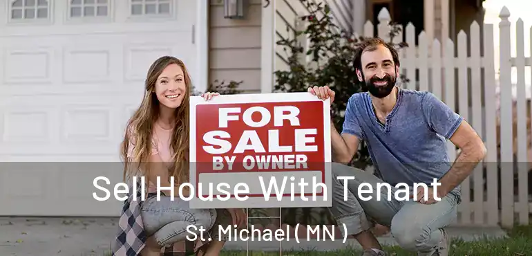  Sell House With Tenant St. Michael ( MN )