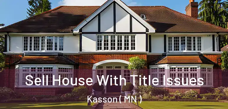  Sell House With Title Issues Kasson ( MN )