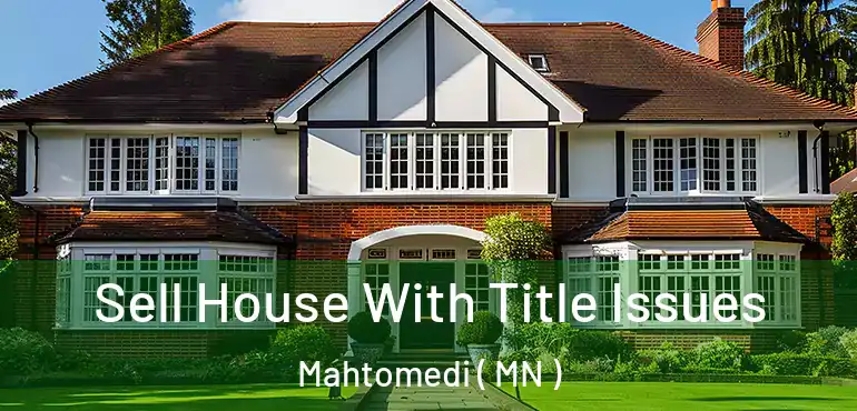 Sell House With Title Issues Mahtomedi ( MN )