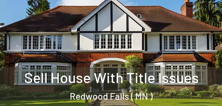 Sell House With Title Issues Redwood Falls ( MN )